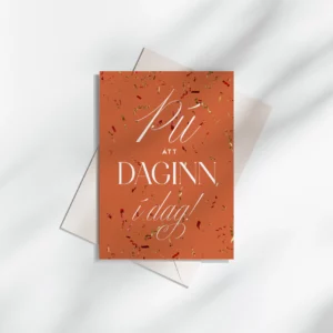 Þú átt daginn! - tækifæriskort